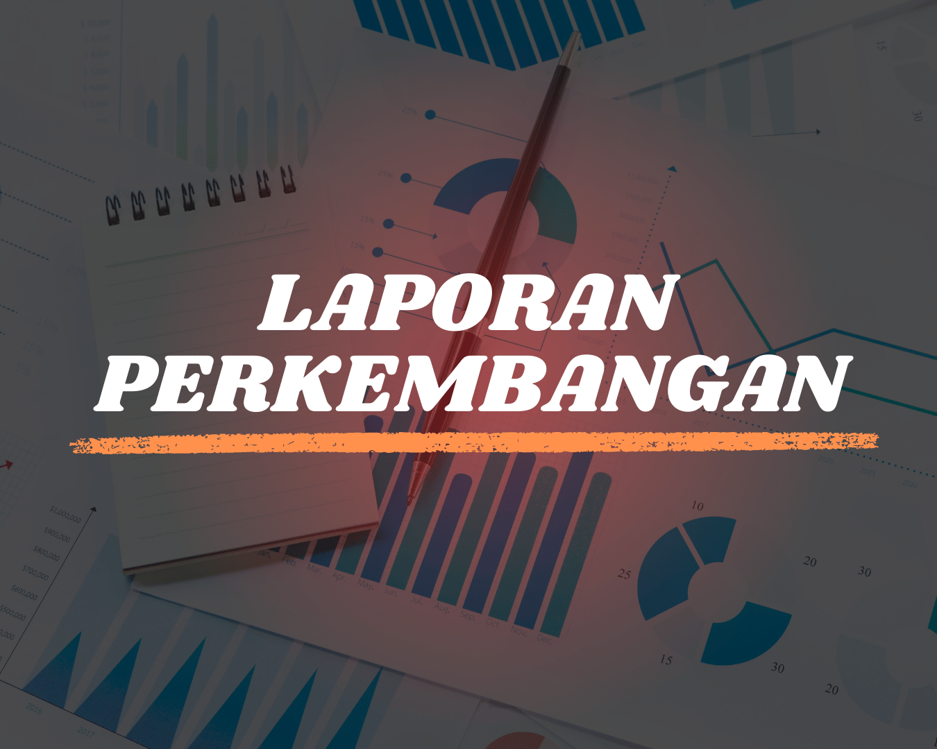 LAPORAN PERKEMBANGAN